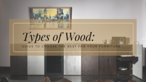 types of wood furniture